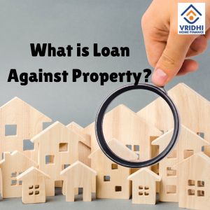 Loan Against Property: Flexible Funds, Low Interest Rates