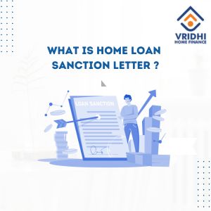 What is a Home Loan Sanction Letter?