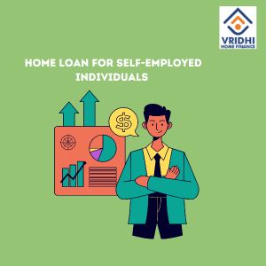 How Self-Employed Individuals Can Secure a Home Loan?