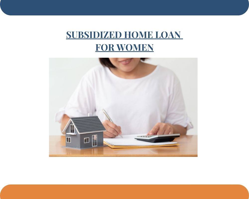 Subsidized Housing Loans for Women: Affordable Homeownership Made Easy