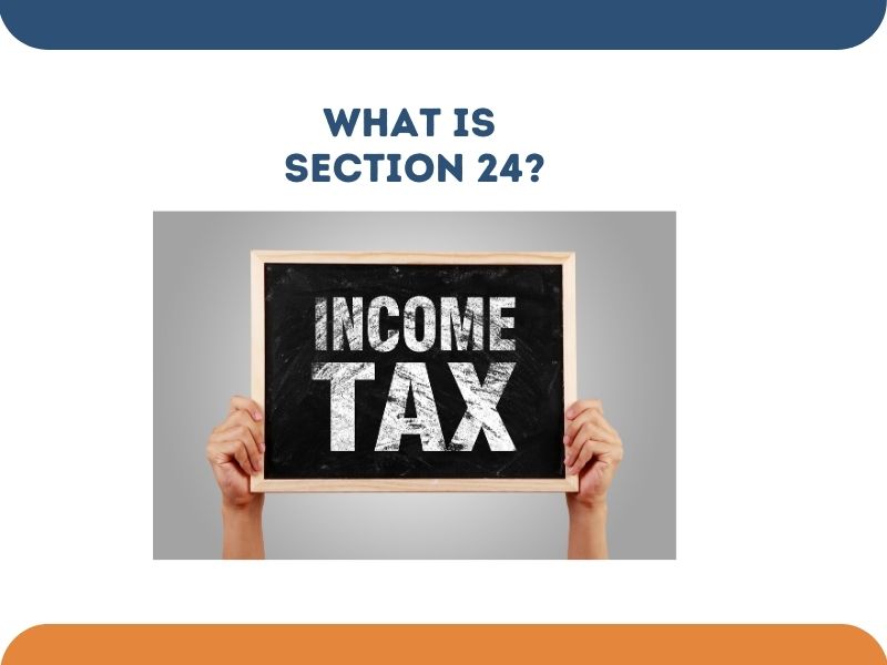 Understanding Section 24 of Income Tax