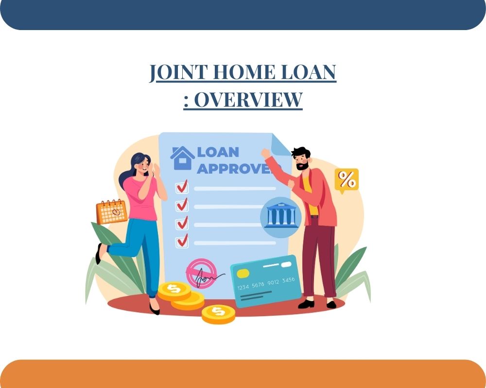 Joint Home Loan: Shared Ownership & Financial Responsibility